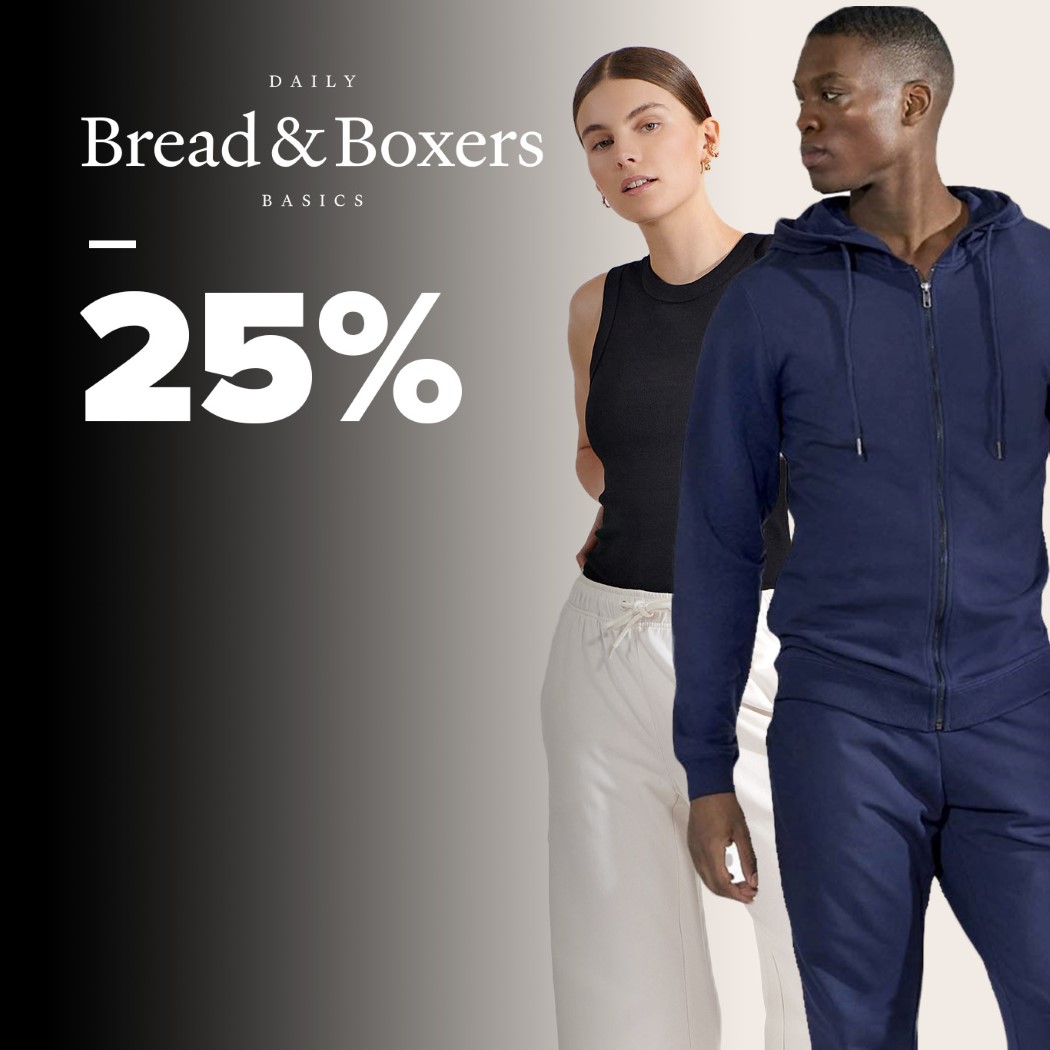 Bread and boxers 25%